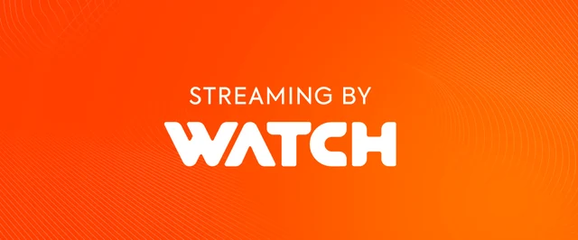Streaming by Watch